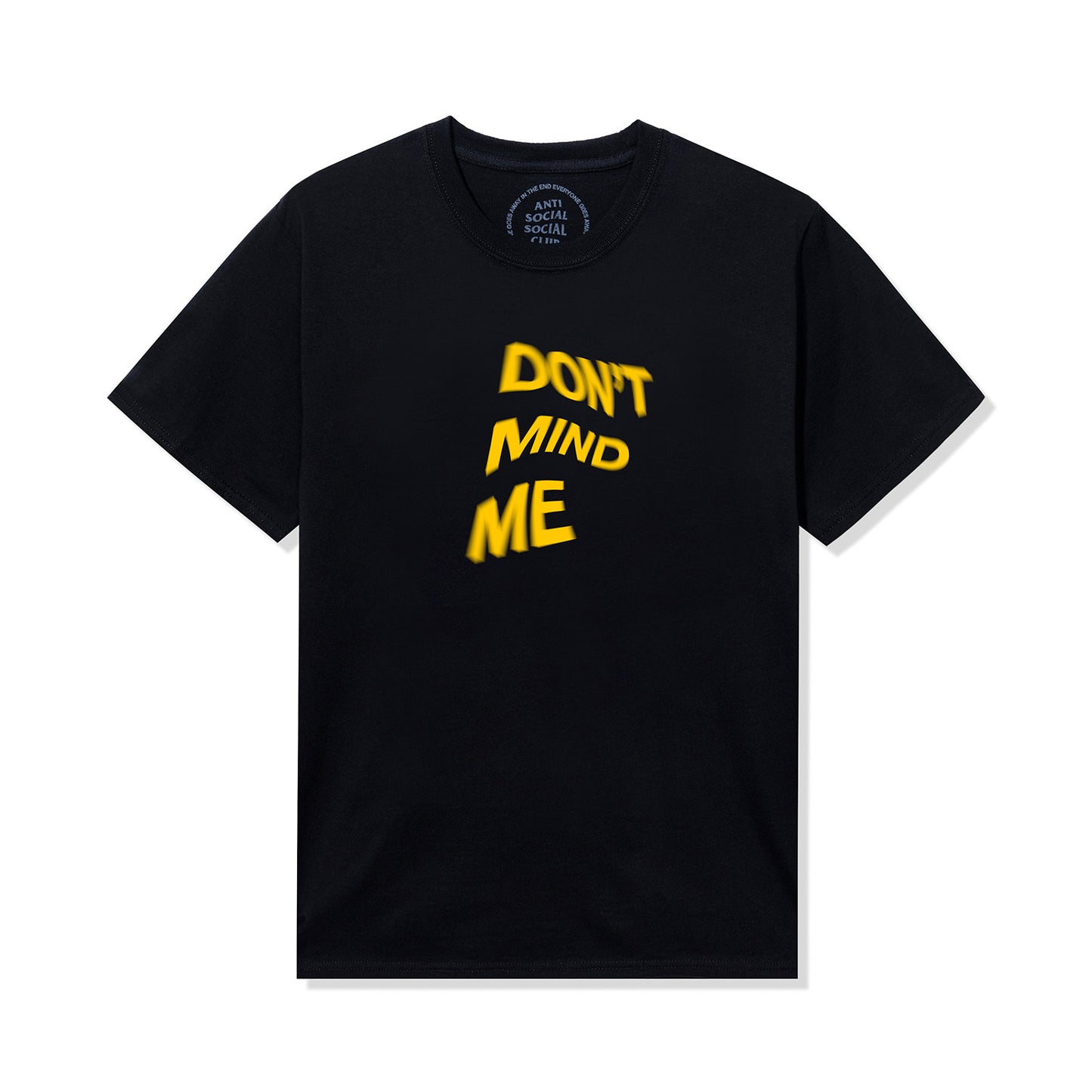 Don't Mind Me Tee